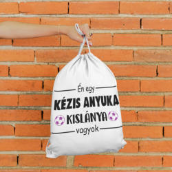  Én egy kézis anyuka kislánya vagyok tornazsák