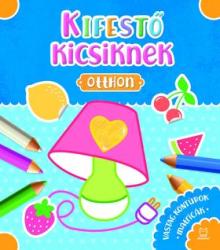  Kifestő kicsiknek. Otthon
