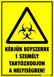  Kérjük egyszerre 1 személy tartózkodjon a helyiségben! Figyelmeztető piktogramos tábla matrica
