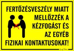  Fertőzésveszély miatt mellőzzék a kézfogást és az egyéb fizikai kontaktusokat! figurás tábla matrica