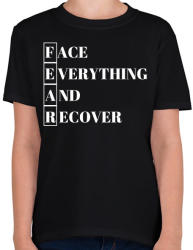 printfashion FEAR - Face Everything And Recover - Gyerek póló - Fekete (2470732)