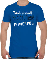printfashion Trust yourself, you're powerful. - Férfi póló - Királykék (2472878)