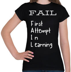 printfashion FAIL - First Attempt to Learning - Női póló - Fekete (2471294)