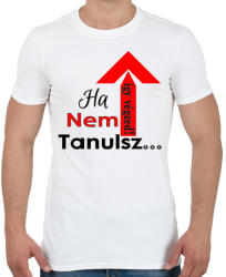 printfashion ha nem tanulsz. . . - Férfi póló - Fehér (2501395)