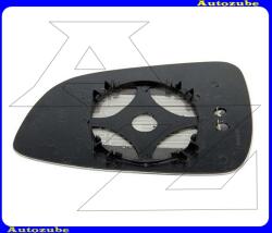 OPEL ASTRA H 2007.03-2014.05 /A04/ Visszapillantó tükörlap jobb "2009.09. -től" fűthető-domború "CLASSIC" (tartólappal) P5509556M
