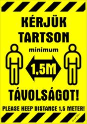 Kérjük tartson minimum 1, 5 méter távolságot! Please keep distance 1, 5 meter! Tábla matrica