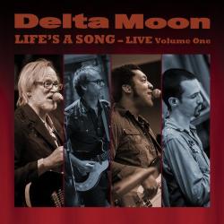 Delta Moon Life's A Song - Live