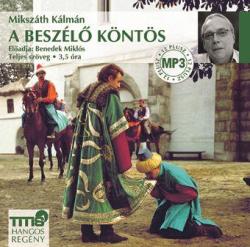 Mikszáth Kálmán - A Beszélõ Köntös - Hangoskönyv