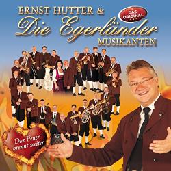 Hutter, Ernst & Die Egerl Das Feuer Brennt Weiter