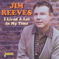 Reeves, Jim I Lived A Lot In My Time
