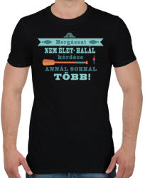 printfashion A pecázás nem egy hobbi! - Férfi póló - Fekete (2615021)