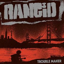 Rancid Trouble Maker - facethemusic - 5 490 Ft