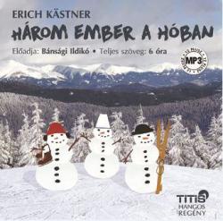  Erich Kastner - Három Ember A Hóban - Hangoskönyv -