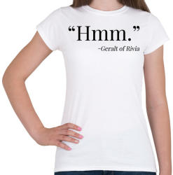 printfashion Witcher - Hmm - Ríviai Geralt - Női póló - Fehér (2689365)