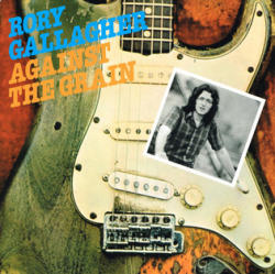 Universal Records Rory Gallagher - Against The Grain