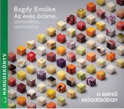  Bagdy Emõke - Az Evés Öröme, Szenvedélye, Szenvedése - Hangoskönyv