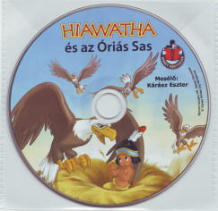 Hiawatha és az Óriás Sas - Walt Disney - Hangoskönyv