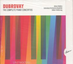 Hunnia Records Dubrovay László: The Complete Piano Concertos