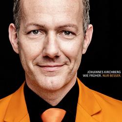 Kirchberg, Johannes Wie Fruher. Nur Besser