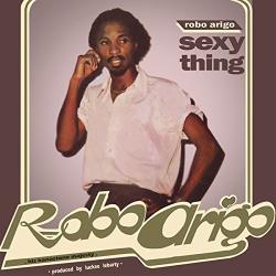 Arigo, Robo SEXY THING