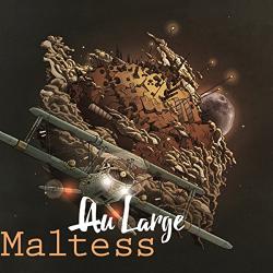 MALTESS AU LARGE