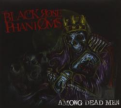 Black Rose Phantoms, the Among The Dead