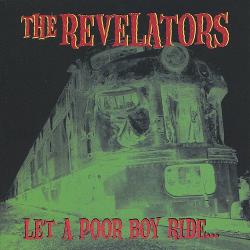 REVELATORS Let A Poor Boy Ride - facethemusic - 9 190 Ft