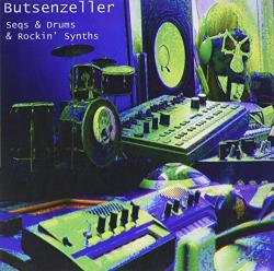 Butsenzeller Seqs & Drums & Rockin' Synths
