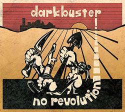 Darkbuster No Revolution - facethemusic - 11 590 Ft