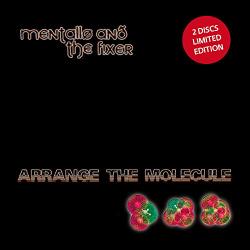 Mentallo & the Fixer Arrange The Molecule-ltd-