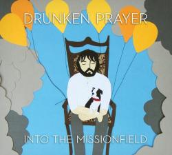 Drunken Prayer Into The Missionfield - facethemusic - 10 390 Ft