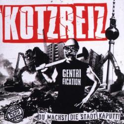 KOTZREIZ Du Machst Die Stadt Kaput