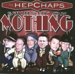Hep Chaps, the Swingin' On Nothing