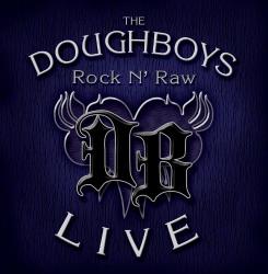 Doughboys Rock N' Raw -cd+dvd-