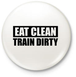 printfashion EAT CLEAN TRAIN DIRTY - Kitűző, hűtőmágnes - Fehér (3075826)