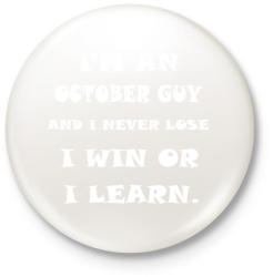printfashion Októberi vagyok és nem veszítek hanem tanulok - Kitűző, hűtőmágnes - Fehér (3079794)