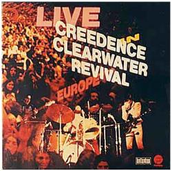 Creedence Clearwater Revival Live In Europe - facethemusic - 5 290 Ft