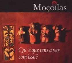MOCOILAS Qu'e Que Tens A Ver Comis