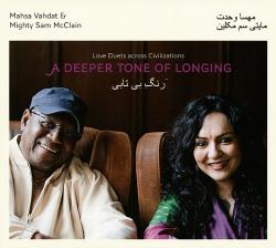 Vahdat, Mahsa & Mi A Deeper Tone Of Longing