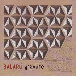 BALARU GRAVURE