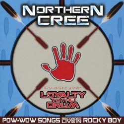 Northern Cree Loyalty To The Drum
