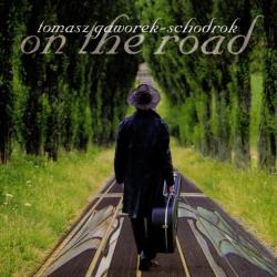 Gaworek-schodrok, Tomasz On The Road