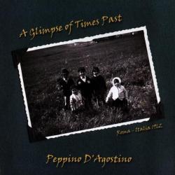 D'agostino, Peppino A Glimpse Of Times Past