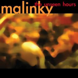 Malinky Unseen Hours