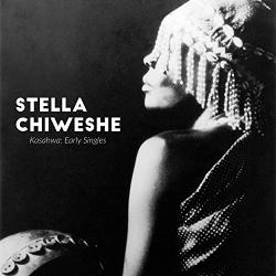 Chiweshe, Stella Kasahwa - Early Singles - facethemusic - 10 590 Ft