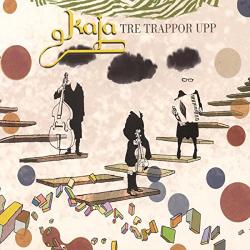 KAJA Tre Trappor Upp - facethemusic - 7 390 Ft