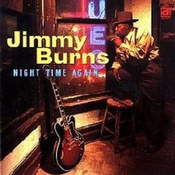 Burns, Jimmy Night Time Again