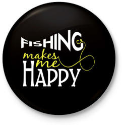 printfashion Fishing makes me happy - Kitűző, hűtőmágnes - Fekete (3102101)