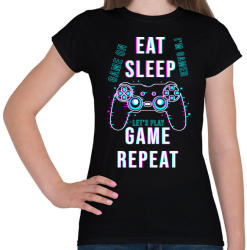 printfashion Eat sleep game repeat - Női póló - Fekete (3679186)