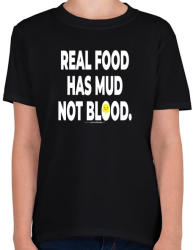 printfashion Real food has mud not blood. - vegán aktivista grafika #12 - Gyerek póló - Fekete (3911012)